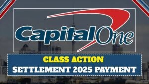 Capital One $425M Class Action Settlement 2025, Every Customer to be Paid Upon the Claim 2 Capital One $425M Class Action Settlement 2025