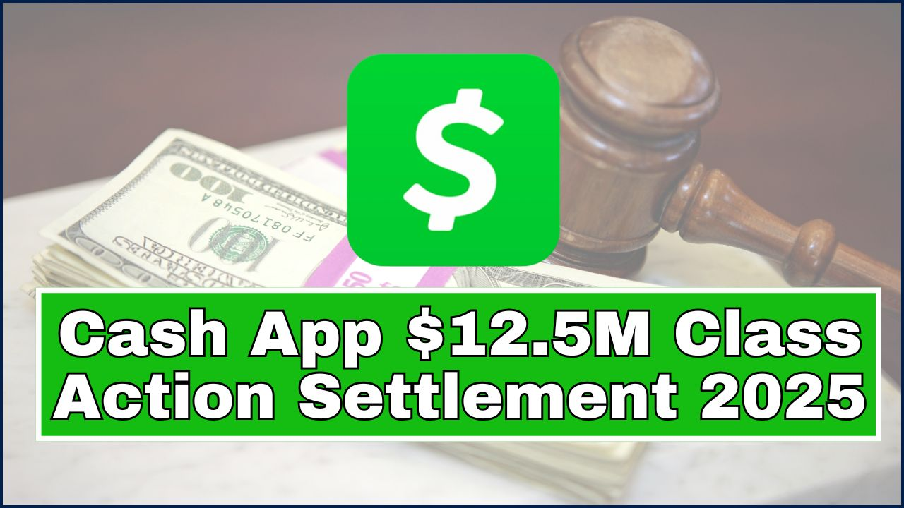 Cash App $12.5M Class Action Settlement 2025