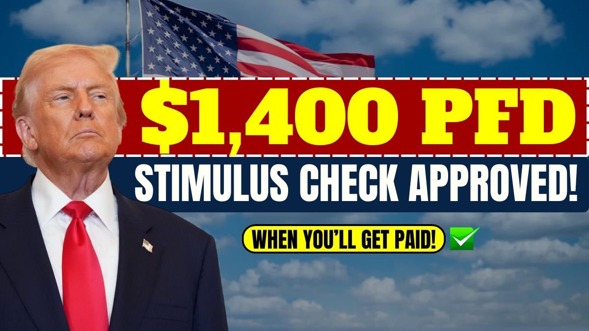 $1,400 PFD Stimulus Check Approved! Check If You Qualify & When You’ll Get Paid!